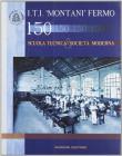 I.T.I. Montani Fermo. Scuola tecnica e societ� moderna