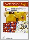 Matematica oggi. Modulo 2A-2B. Per la Scuola media