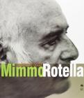 Mimmo Rotella. Oggi come oggi! Catalogo della mostra. Ediz. italiana e inglese