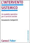 L' intervento sistemico. Un modello operativo per il servizio sociale
