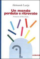 Un mondo perduto e ritrovato Un mondo perduto e ritrovato