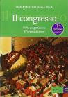 Il congresso. Dalla progettazione all'organizzazione