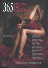 Trecentosessantacinque racconti erotici per un anno Trecentosessantacinque racconti erotici per un anno