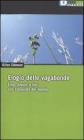 Elogio delle vagabonde. Erbe, arbusti e fiori alla conquista del mondo