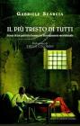 Il pi� tristo di tutti. Storia di un patriota lucano nel Risorgimento italiano