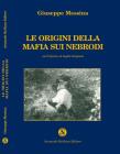 Le origini della mafia sui Nebrodi