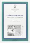 Citt� regione territorio. Studi in memoria di Roberto Mainardi