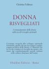 Donna risvegliati! L'emancipazione della donna sulla via del risveglio spirituale