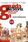 Guida alla storia. Nuovi programmi. Con espansione online. Per le Scuole superioriri vol.1