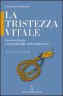La tristezza vitale. Fenomenologia e psicopatologia della melanconia
