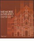 Memorie di Milano. Da Arcimboldo a San Carlo nei libri e nelle stampe
