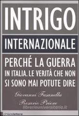 Intrigo internazionale. La nuova pista del giudice che pi� ha indagato sulle stragi e il terrorismo in Italia