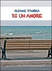 Gianni D'Ambra Di un amore