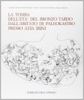 La tomba dell'et� del bronzo tardo dall'abitato di Paleokastro presso Ayia Irini