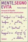 Mente, segno e vita. Elementi di filosofia per Scienze della comunicazione