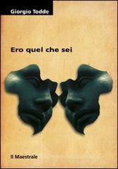 Ero quel che sei Ero quel che sei