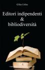 Editori indipendenti e bibliodiversit�