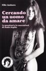 Cercando un uomo da amare. Le passioni e le ossessioni di Janis Joplin