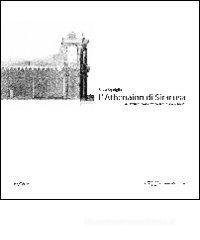 L' Athenaion di Siracusa, una lettura stratigrafica tra storia e segni. Ediz. italiana e inglese