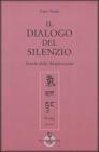 Il dialogo del silenzio. Scuola della respirazione