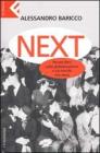 Next. Piccolo libro sulla globalizzazione e sul mondo che verr�
