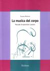 La musica del corpo. Manuale di espressione corporea