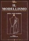 Il modellismo. Tecnica del modello sartoriale e industriale. Donna, uomo, bambino. Ediz. italiana e inglese