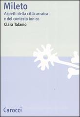 Mileto. Aspetti della citt� arcaica e del contesto ionico