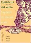 Elettricit� dal vento. Impianti di piccola scala