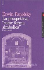 La prospettiva come �Forma simbolica� e altri scritti
