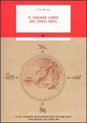 Il grande libro del Feng-shui Il grande libro del Feng-shui