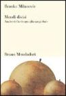 Mondi divisi. Analisi della disuguaglianza globale