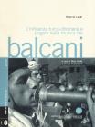 L' influenza turco-ottomana e zingara nella musica dei Balcani. Con 2 CD Audio