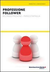 Professione follower Professione follower