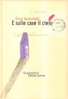 E sulle case il cielo