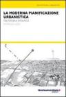 La moderna pianificazione urbanistica. Tra tecnica e politica