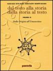 Dal testo alla storia. Dalla storia al testo. Ediz. gialla. Per le Scuole superiori (2/1)