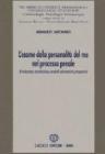 L' esame della personalit� del reo nel processo penale. Evoluzione, involuzione, modelli alternativi, prospettive, criminologia, psicologia, vittimologia