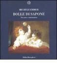 Bolle di sapone. Tra arte e matematica
