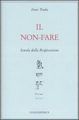 Il non-fare. Scuola della respirazione