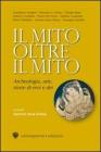 Il mito oltre il mito. Archeologia, arte, storie di eroi e dei