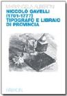 Nicol� Gavelli (1701-1777) tipografo e libraio di provincia