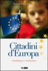 Cittadini d'Europa. Cittadinanza e Costituzione. Con fascicolo Io per la strada. Con espansione online. Per la Scuola media
