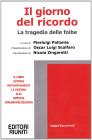Il giorno del ricordo. La tragedia delle foibe