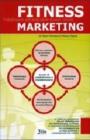 Fitness marketing. Fidelizzare ed acquisire nuovi clienti