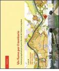 Un fiume per il territorio. Indirizzi progettuali per il parco fluviale del Valdarno empolese
