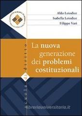 La nuova generazione dei problemi costituzionali La nuova generazione dei problemi costituzionali