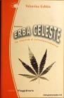 Erba celeste. La verit� � rivoluzionaria