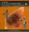 Caere ed il suo antico territorio da Agylla a Centumcellae