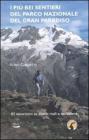 I pi� bei sentieri del parco nazionale del Gran Paradiso. 61 escursioni su mulattiere reali e facili sentieri